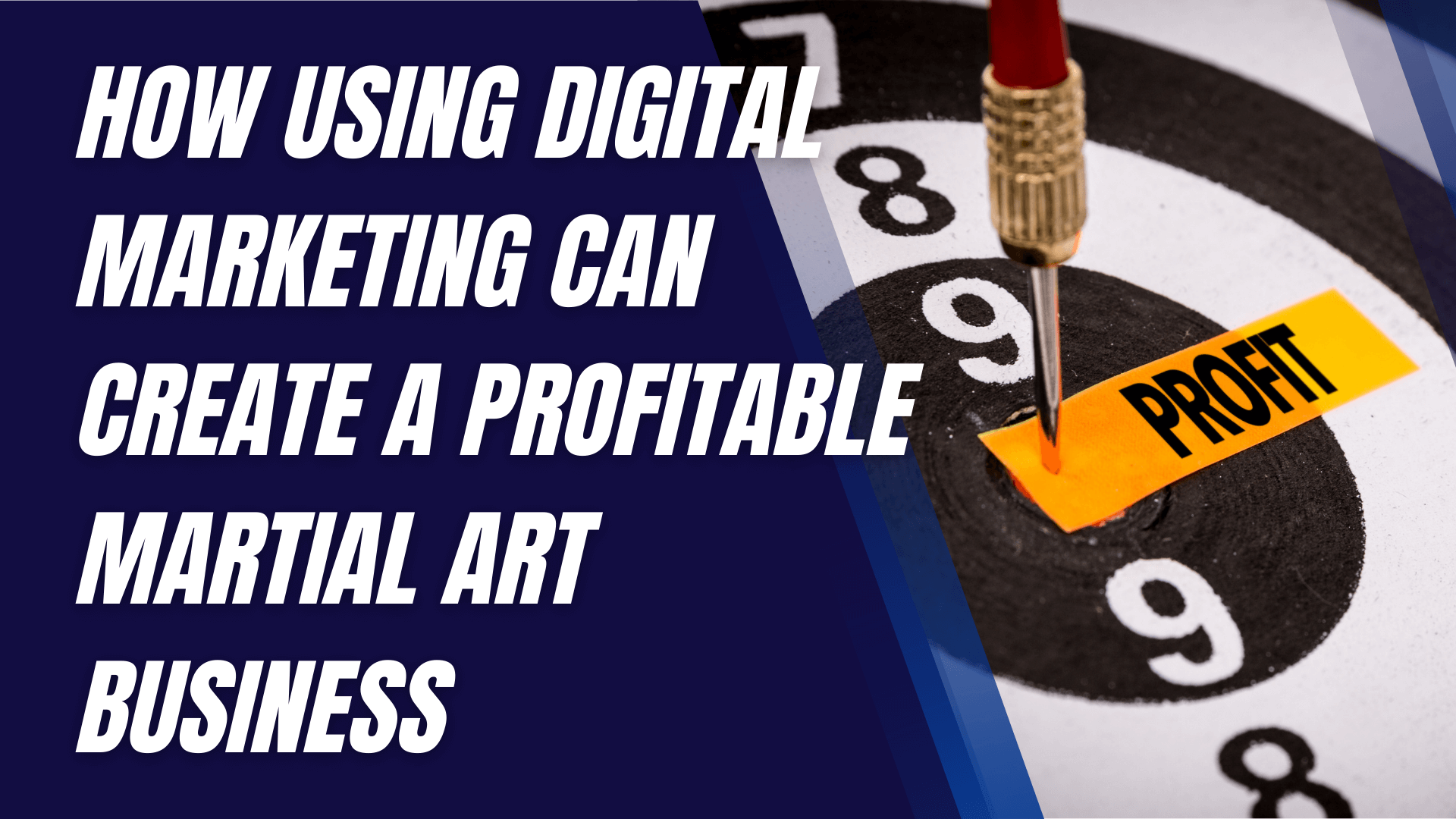 How Using Digital Marketing Can Create a Profitable Martial Art Business