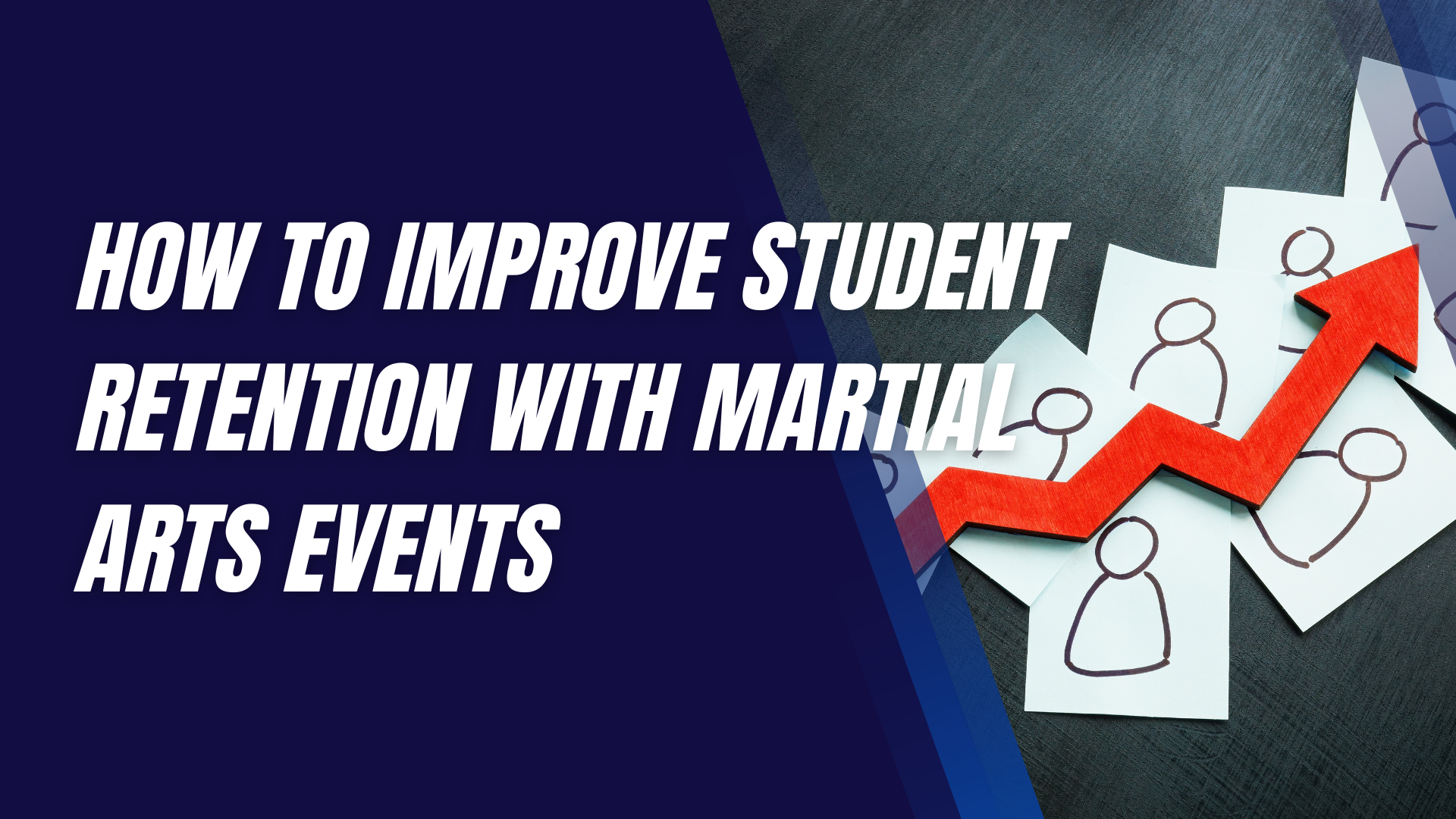 How to Improve Student Retention with Martial Arts Events
