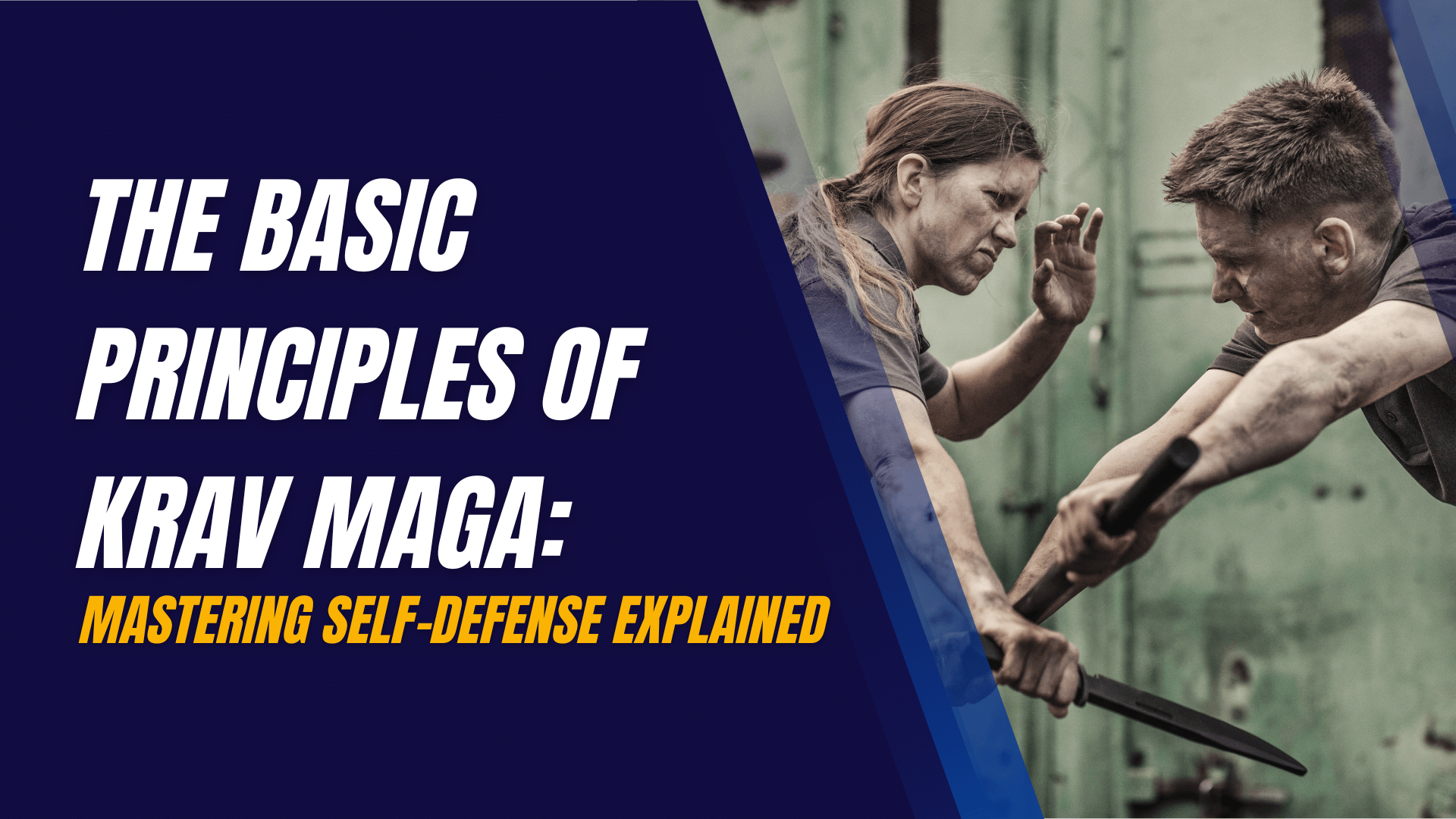 The Basic Principles of Krav Maga: Mastering Self-Defense Explained