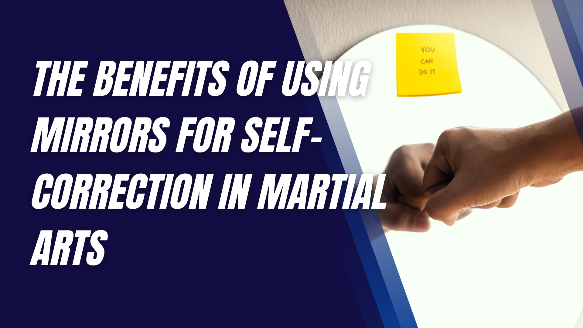 The Benefits of Using Mirrors for Self-Correction in Martial Arts