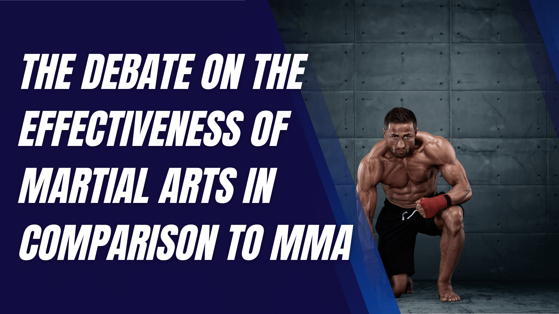 The Debate on the Effectiveness of Martial Arts in Comparison to MMA