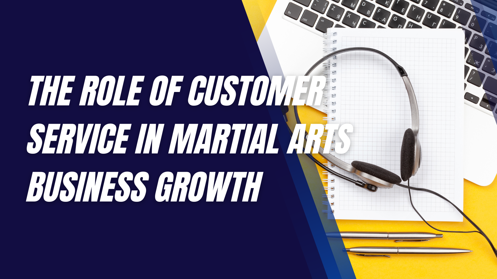 The Role of Customer Service in Martial Arts Business Growth