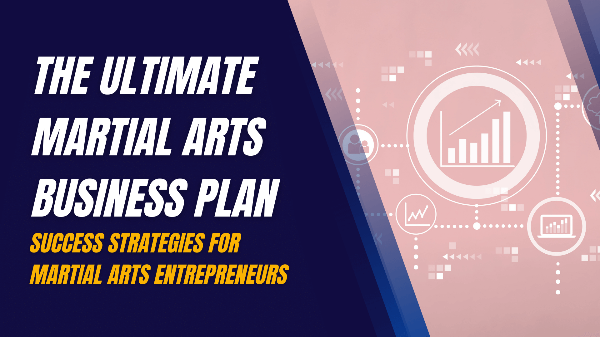Success Strategies for Martial Arts Entrepreneurs
