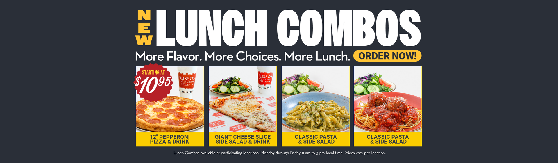 New Lunch Combos: Pizza, sandwiches, pasta dishes. 