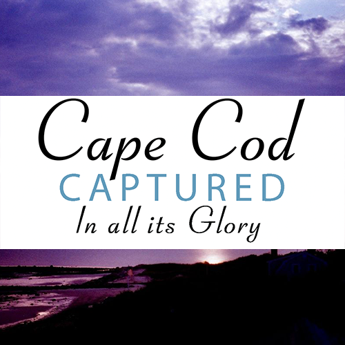 Cape Cod Captured, In All Its Glory