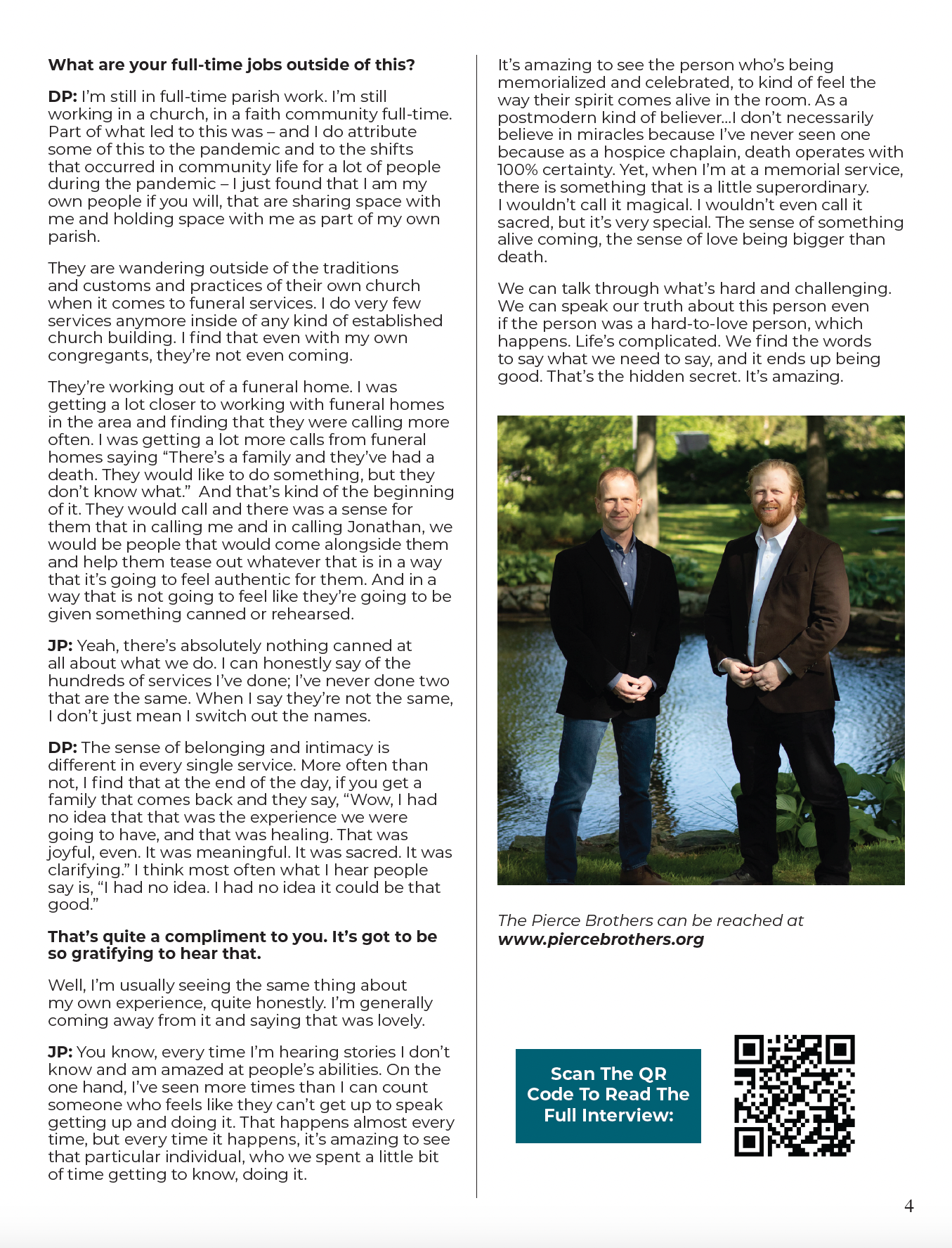 Continued interview of The Pierce Brothers