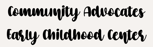 Community Advocate Early Childhood Center Community Advocate Early Childhood Center