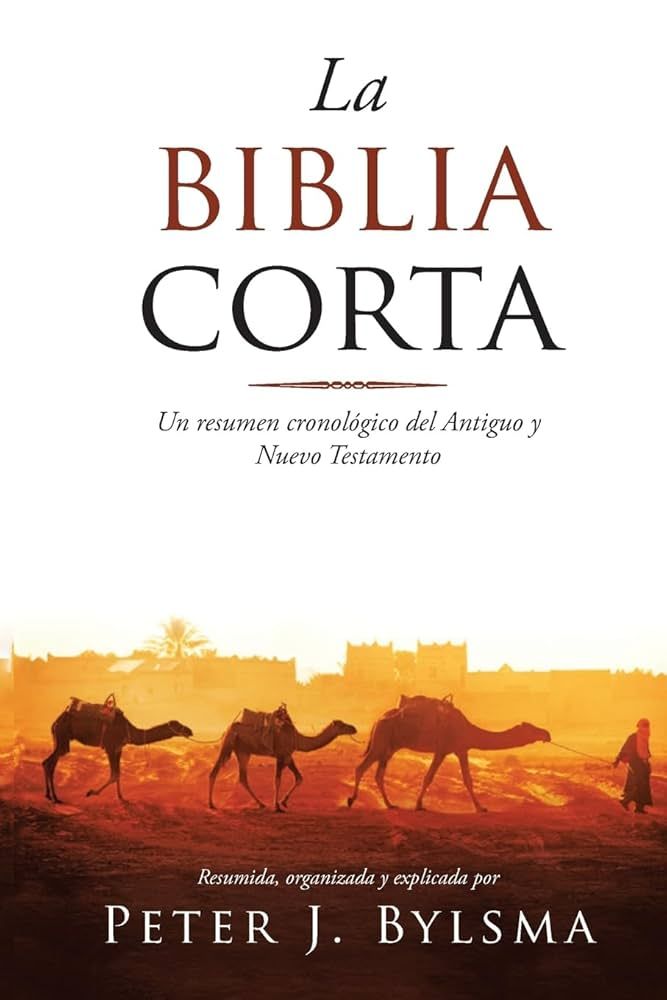 A book called la biblia corta by peter j. bylsma