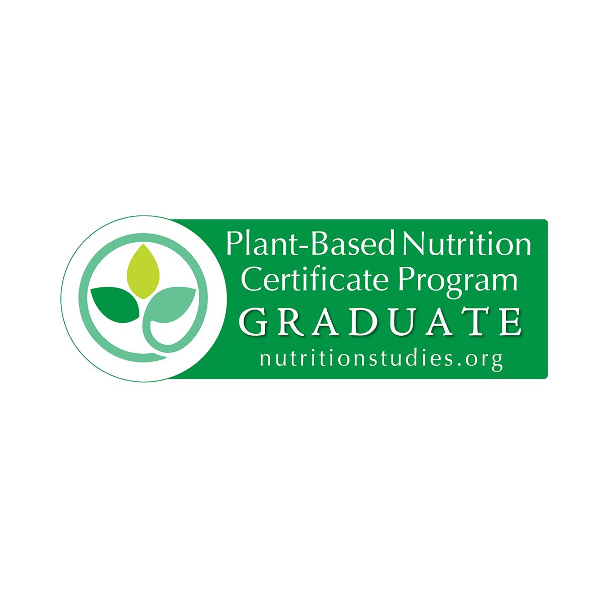 Plant-Based Nutrition Certificate Program Graduate badge with green and white design, featuring leaves and text.