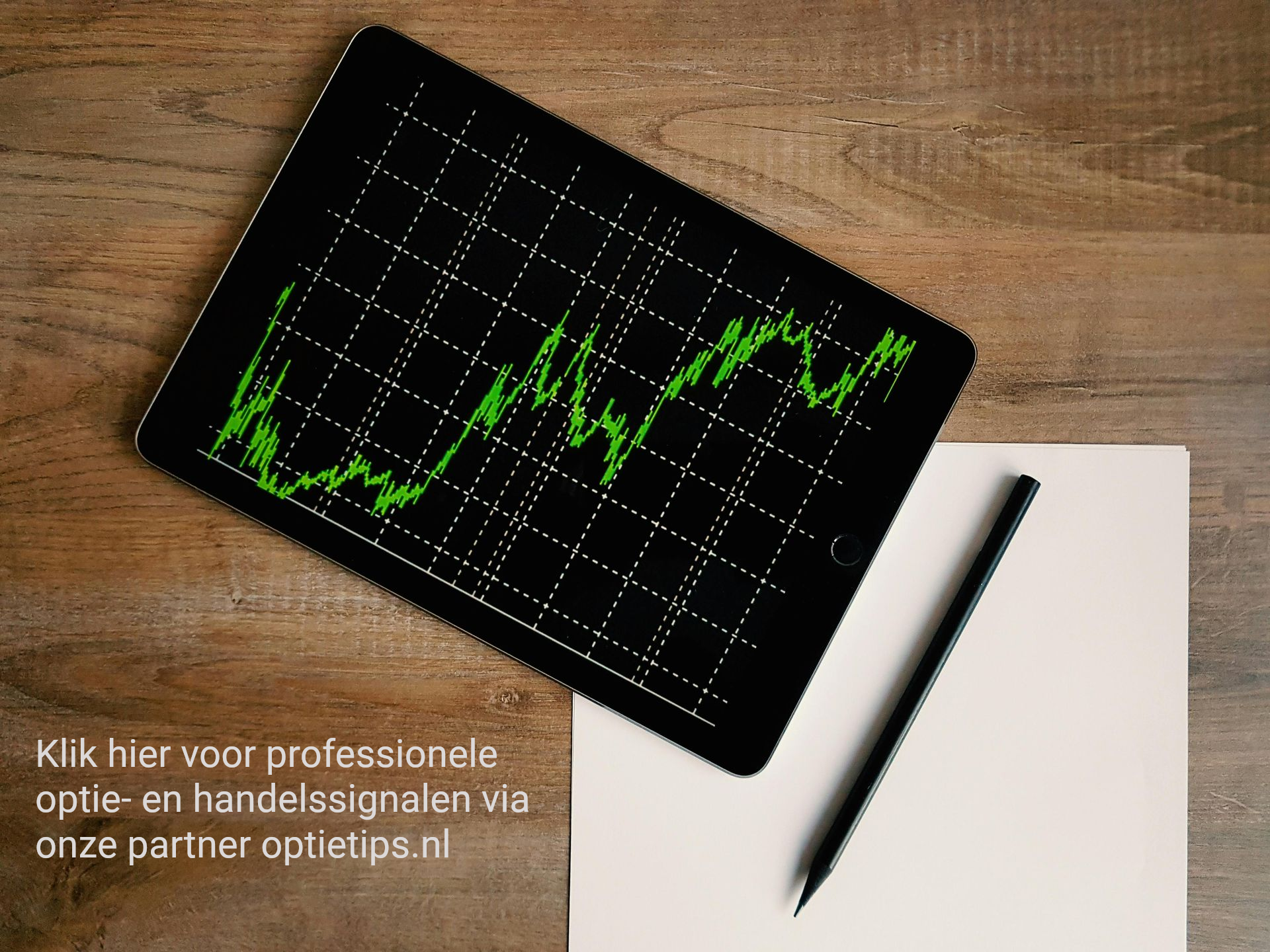 Klik hier voor professionele optie- en handelssignalen via onze partner optietips.nl