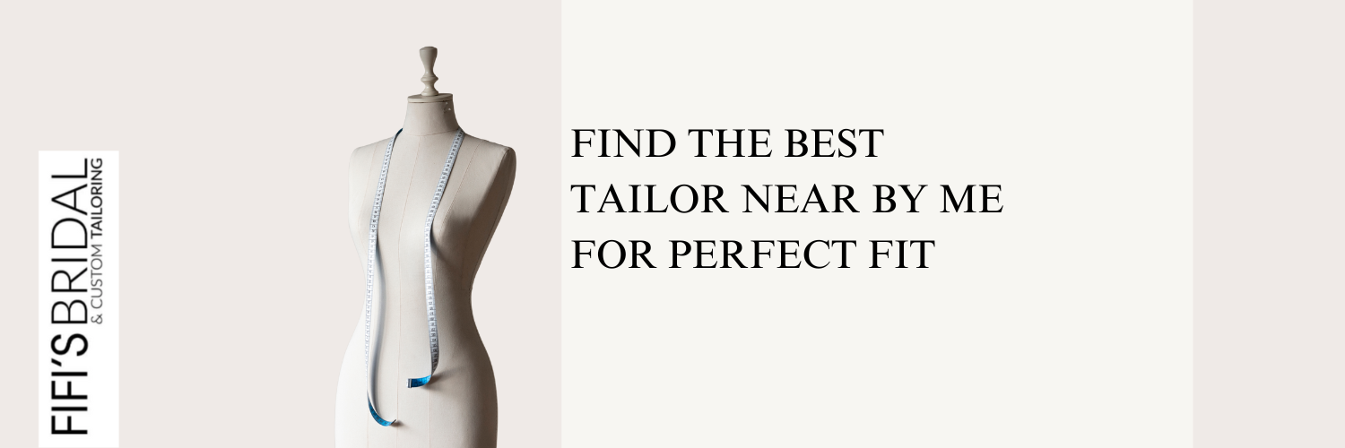 Find the Best Tailor Near By Me for Perfect Fit