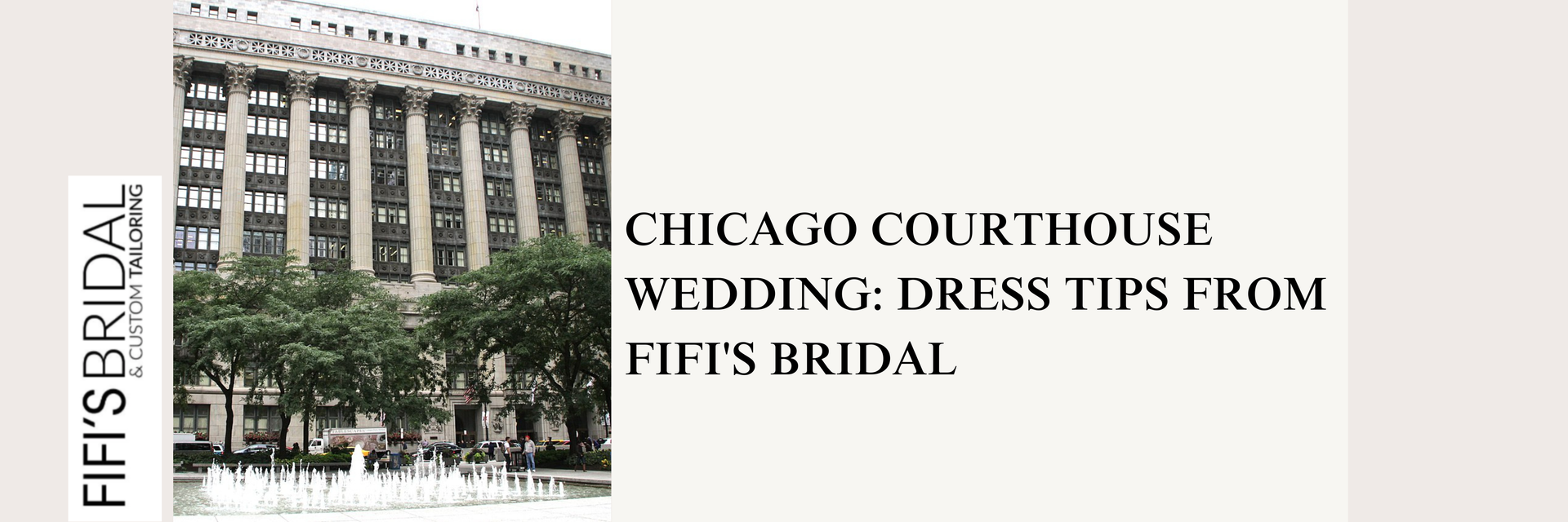 Chicago Courthouse Wedding: Dress Tips from Fifi's Bridal