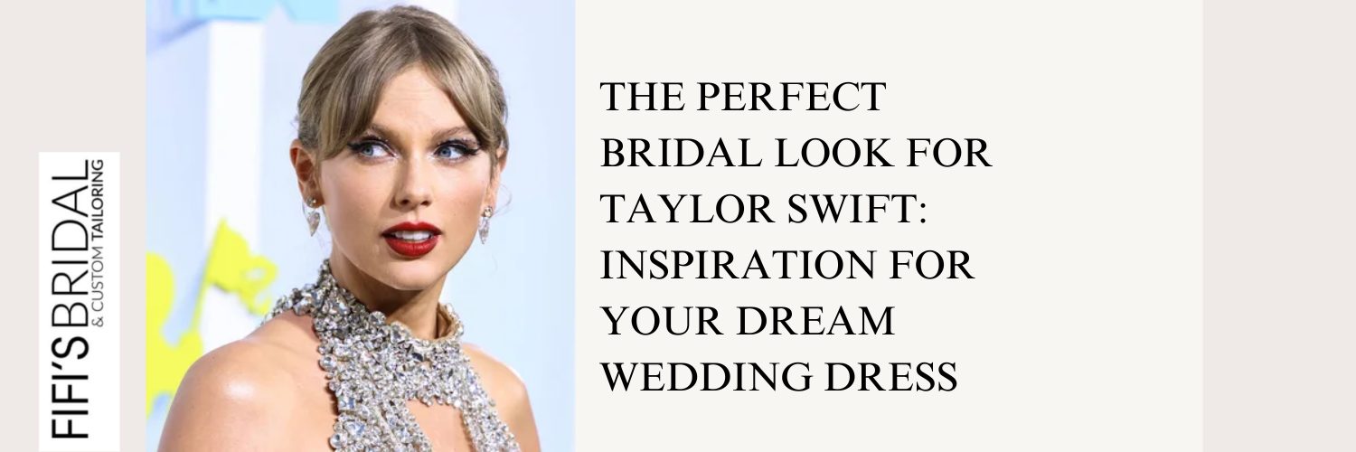 Your Dream Wedding Dress Inspired by Taylor Swift