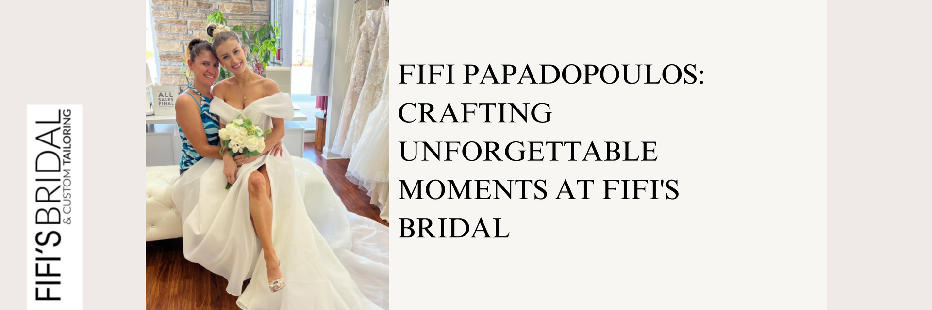 Fifi: Crafting Unforgettable Moments at Fifi's Bridal