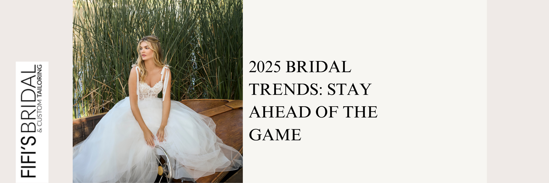 2025 Bridal Trends: Stay Ahead of the Game