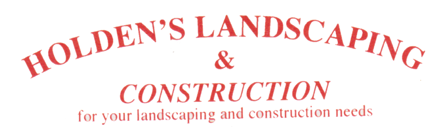 Holden's Landscaping & Construction Holden's Landscaping & Construction