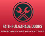 a logo for faithful garage doors that says affordable care you can trust