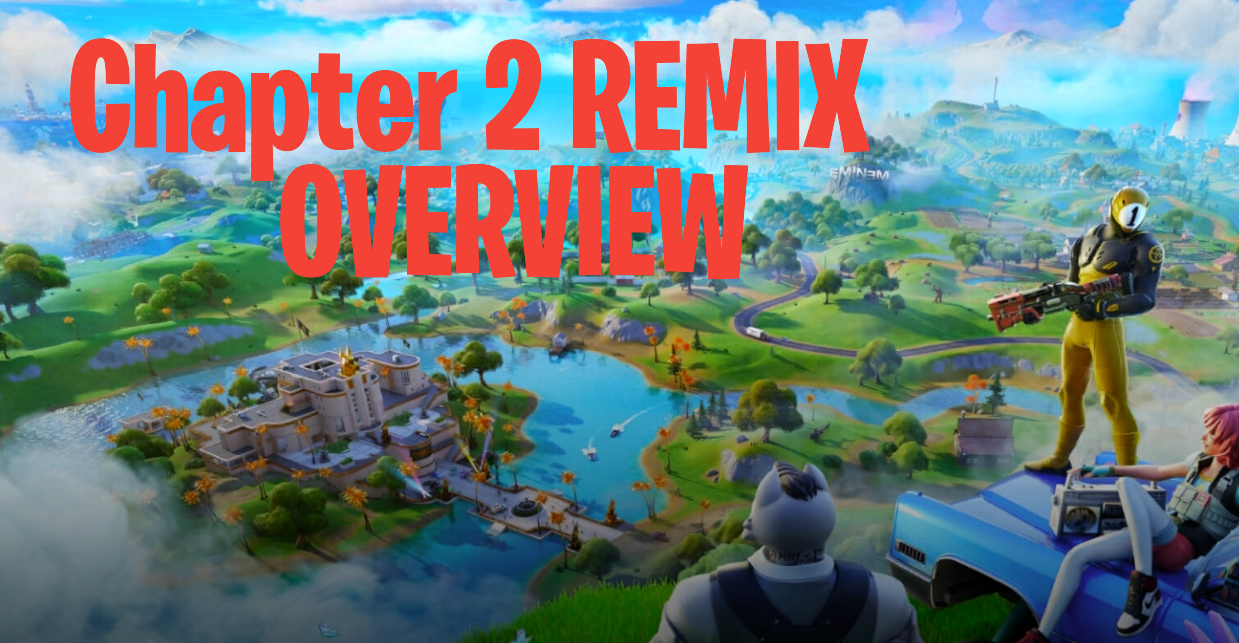 Fortnite Chapter 2 Remix overview