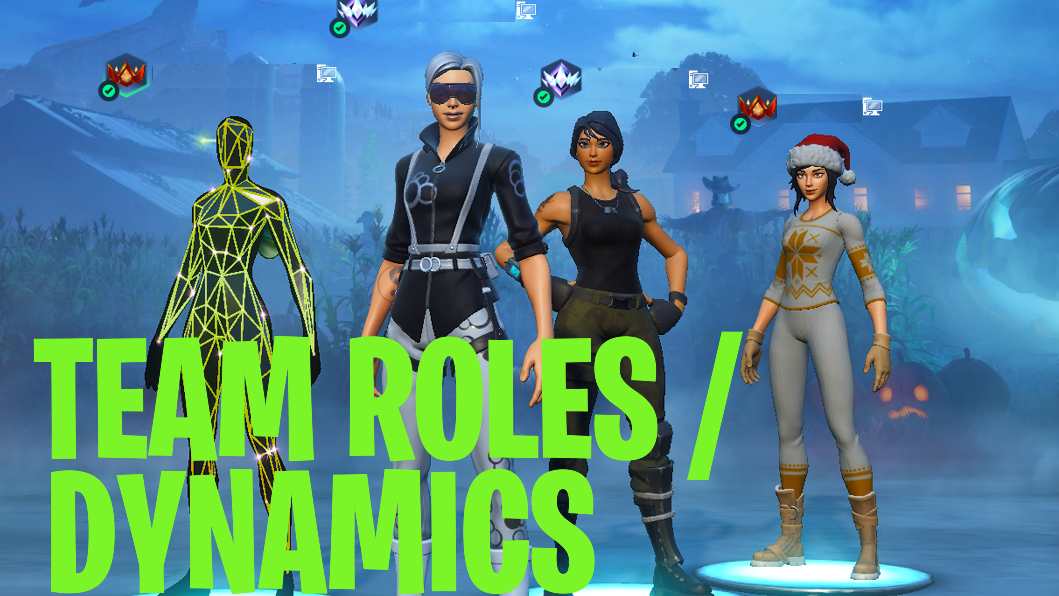 Understanding and planning team roles and dynamics in Fortnite