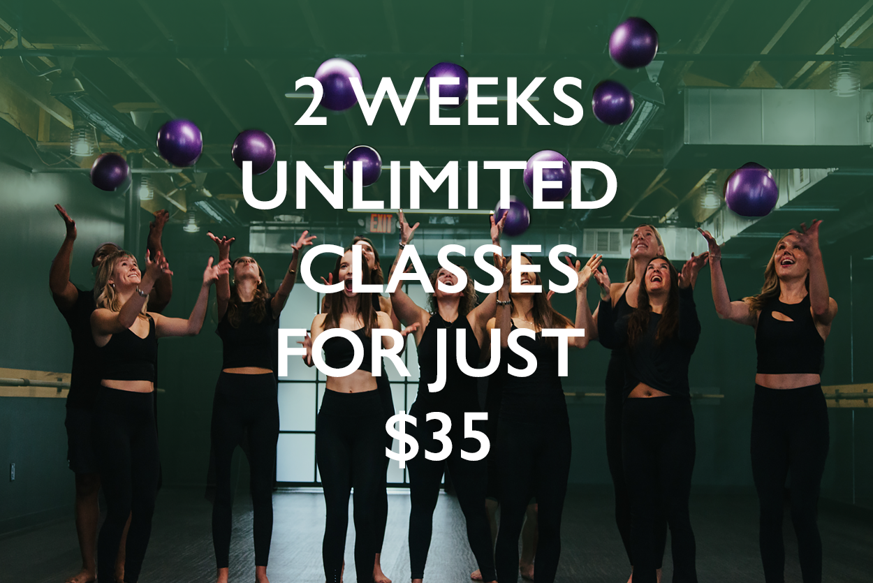 2 WEEKS UNLIMITED CLASSES FOR JUST $35