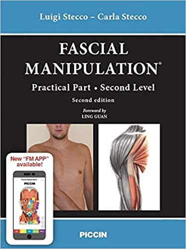 Fascial Manipulation Practical Part - Second Level by Luigi Stecco and Carla Stecco