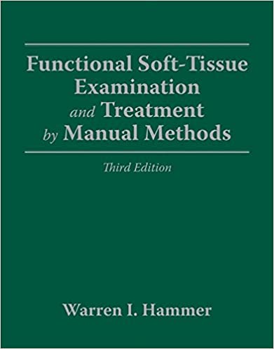 Functional Soft Tissue Examination and Treatment by Manual Methods (third edition) by Warren Hammer