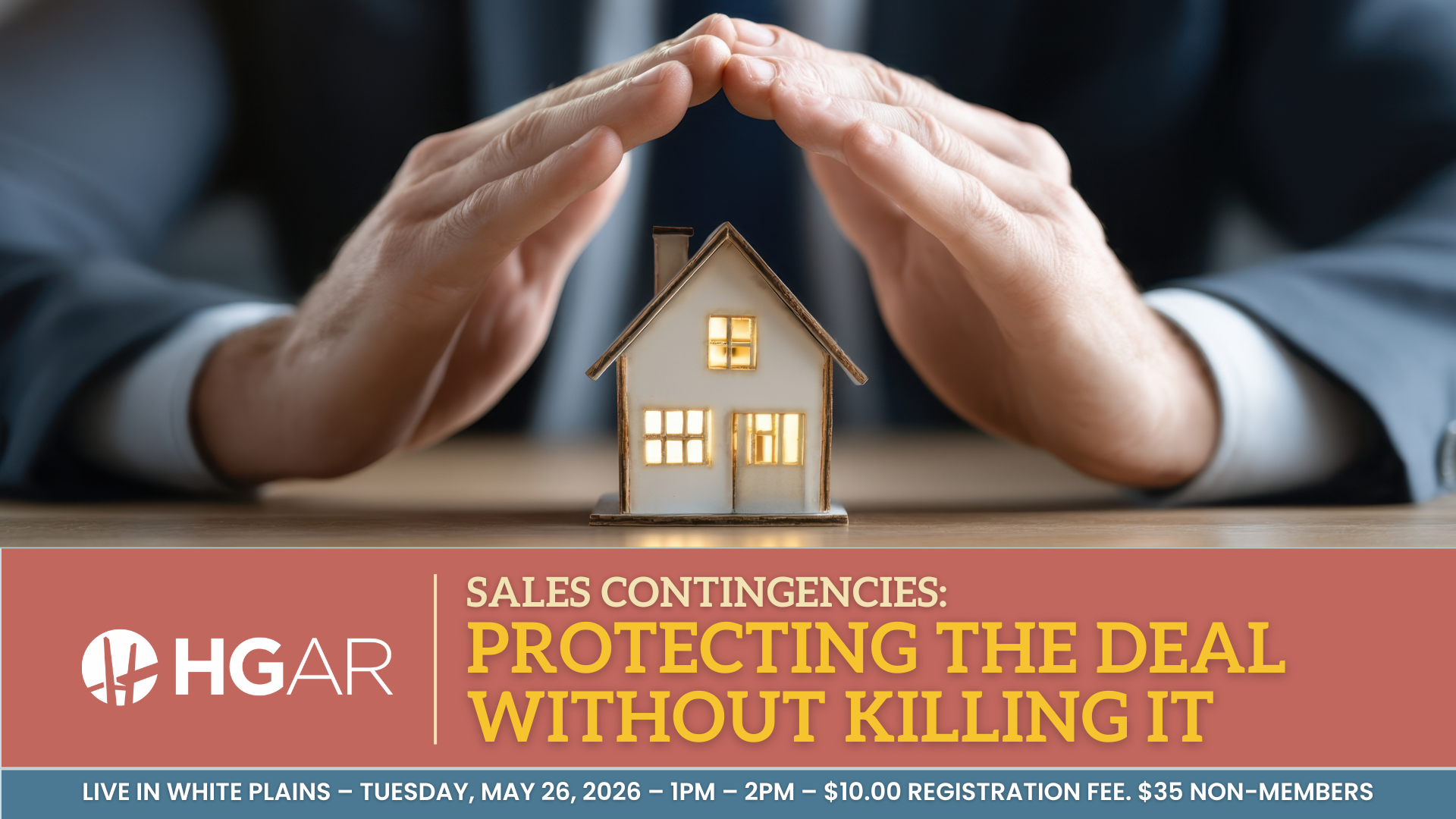 Hands cupped protectively over a glowing house icon above a banner reading “Protecting the Deal Without Killing It.”