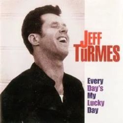 Album cover of Jeff Turmes smiling, with text