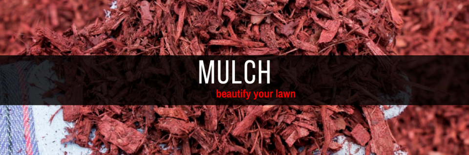MULCH banner over red mulch chips with the tagline “beauty in your yard”