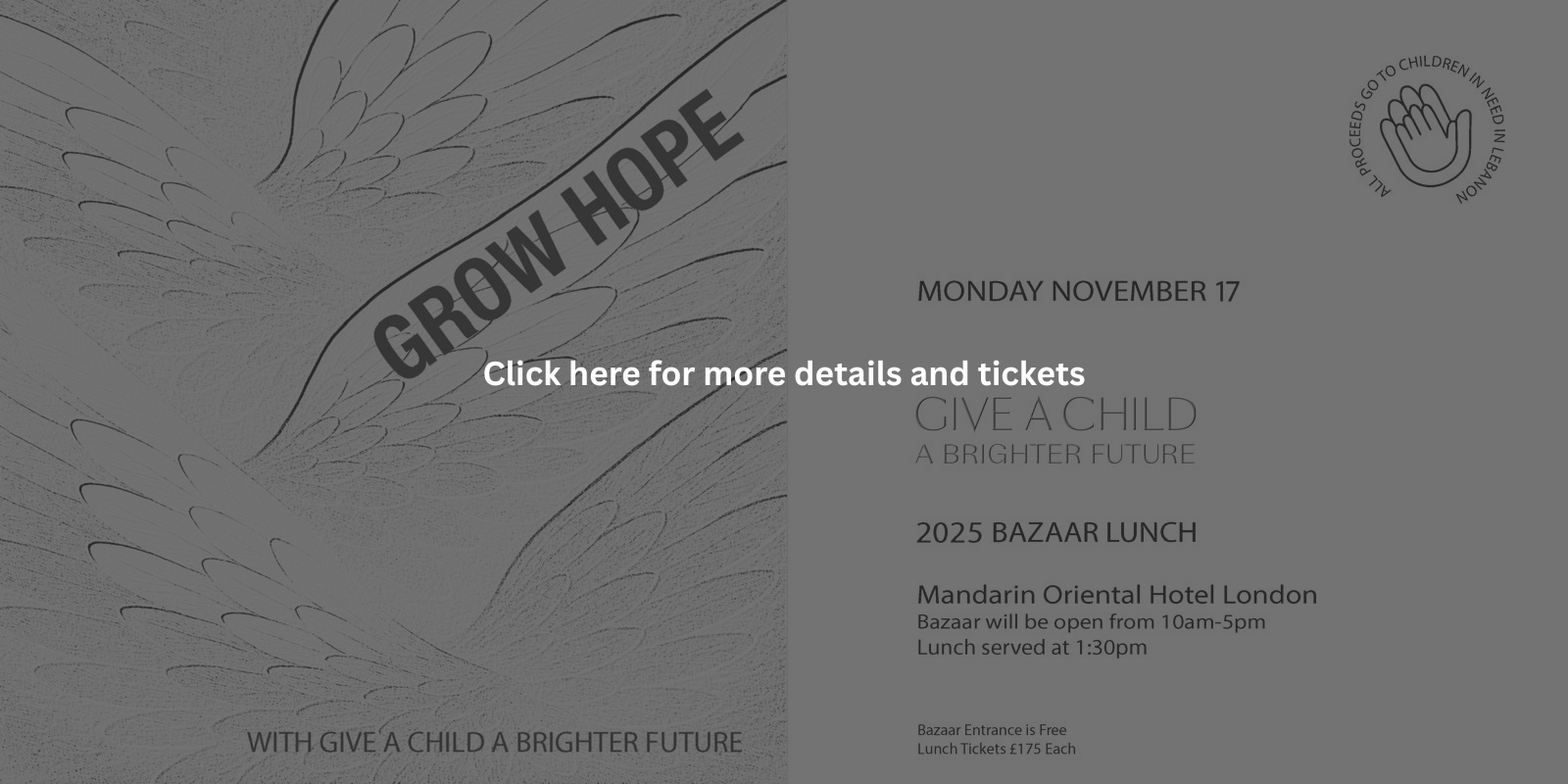 Click here for more details and Lunch Tickets for the Give a Child a Brighter Future Annual Bazaar 2025 Event