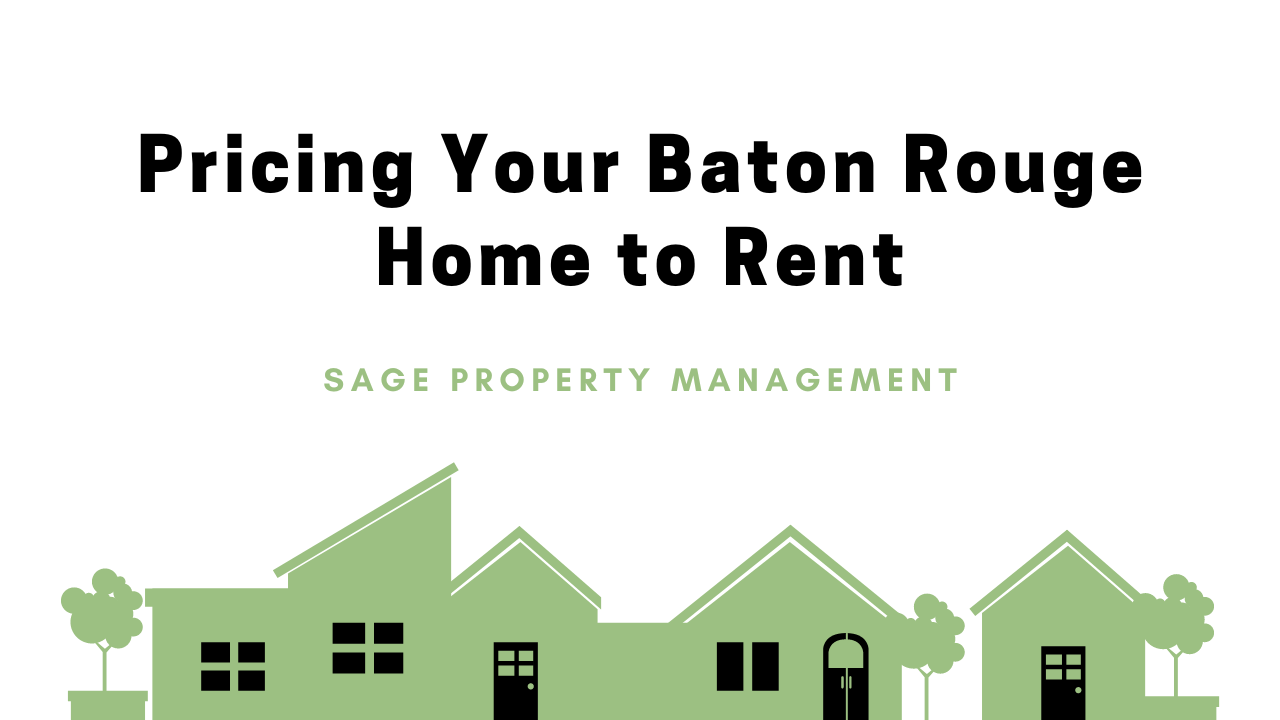 Pricing Your Baton Rouge Home to Rent