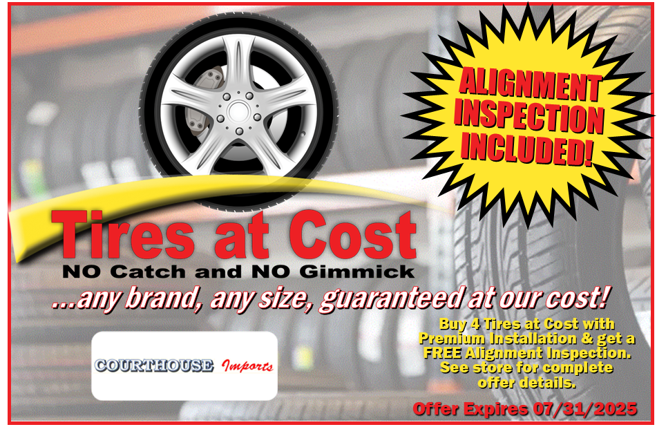 Tires at Cost/Alignment Inspection | Courthouse Imports