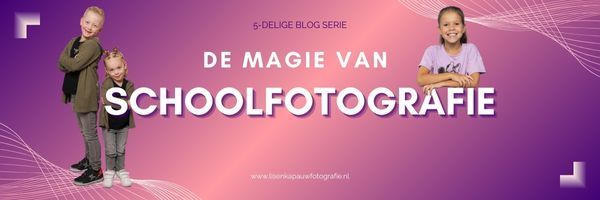 De Magie van Schoolfotografie - Deel 5