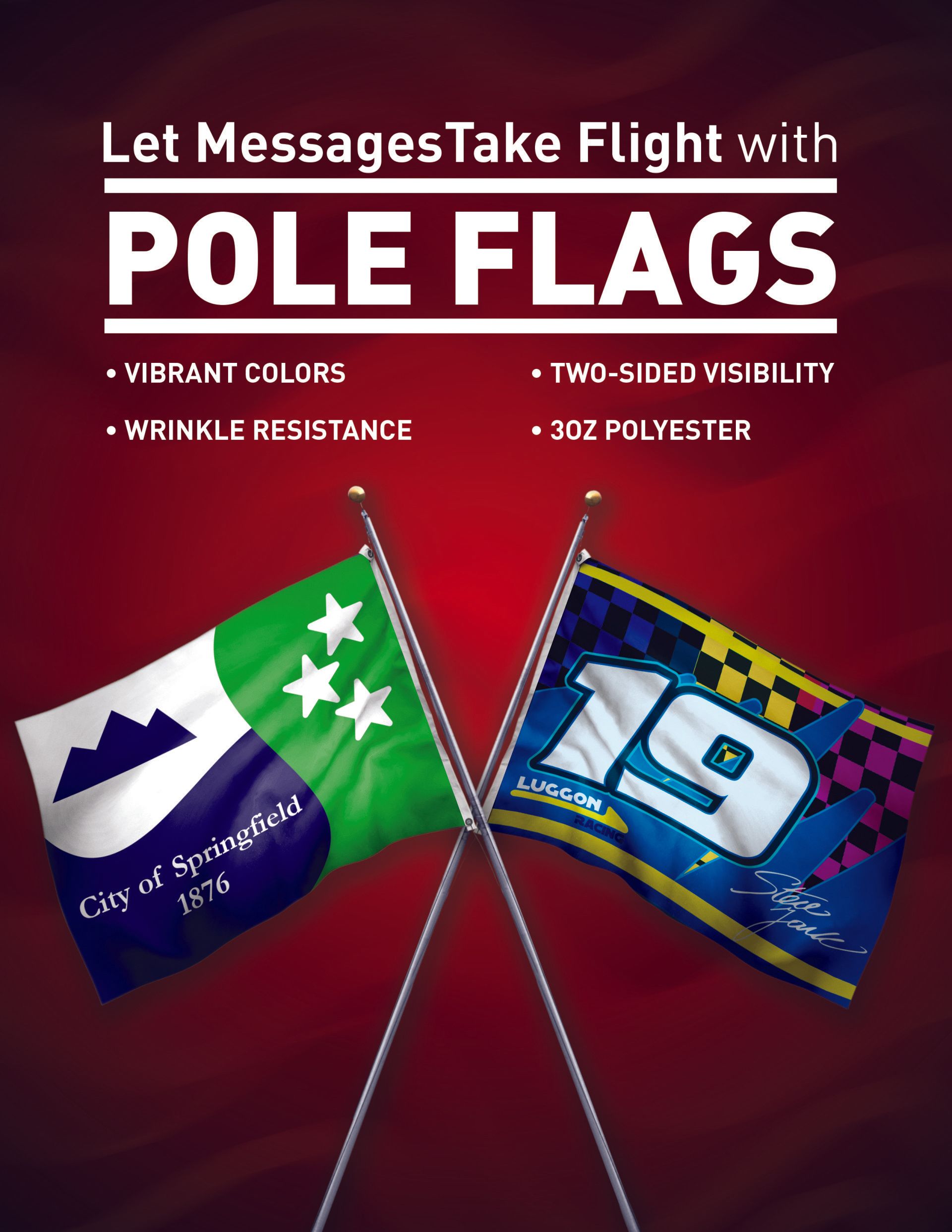 A poster that says let messages take flight with pole flags
