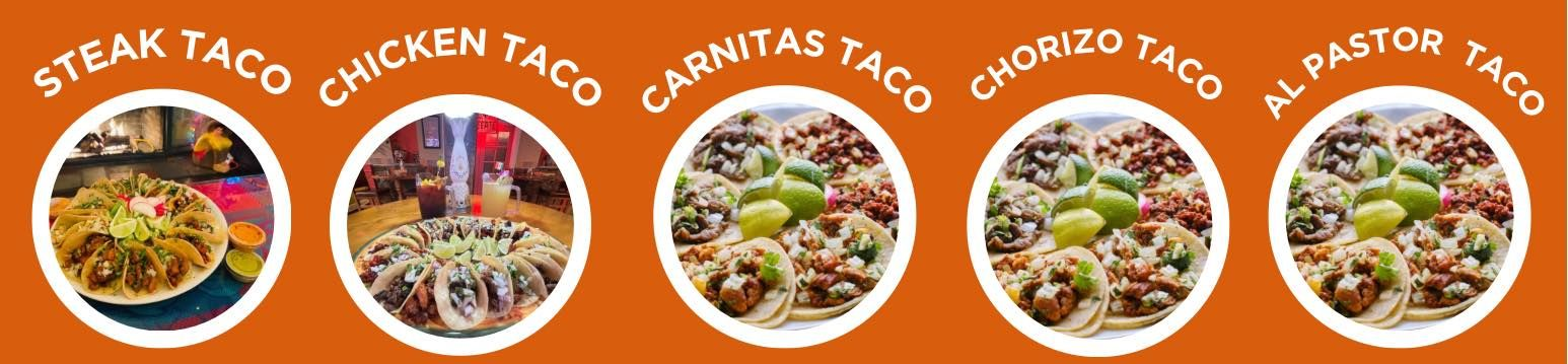 Taco options: steak, chicken, carnitas, chorizo, and al pastor, each in a round image with an orange background.