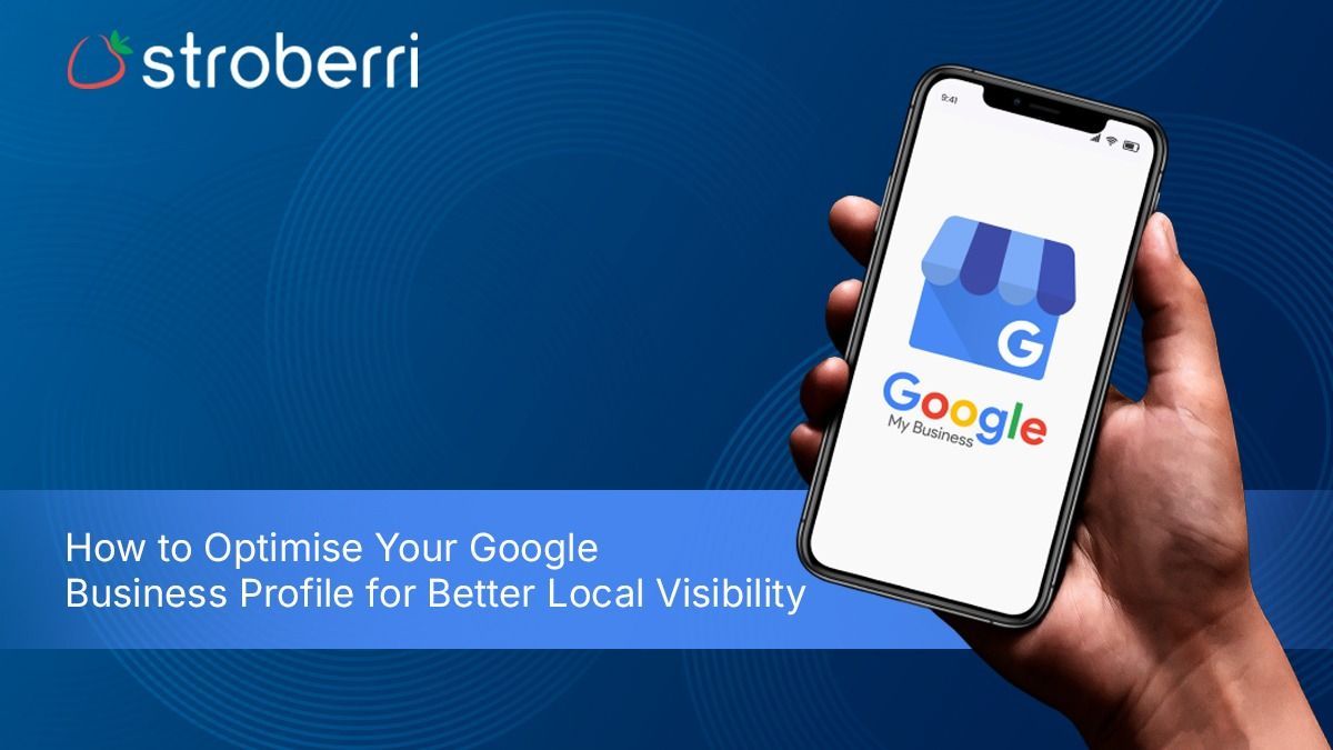 Google Business Profile optimisation tips for improving local search visibility