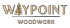 Waypoint Woodwork