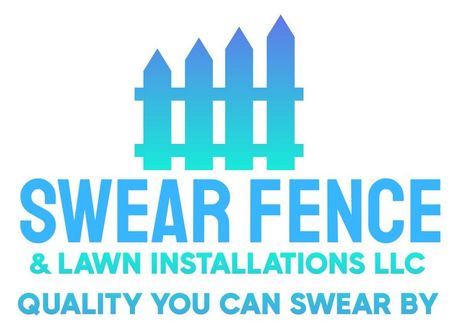 Swear Fence & Lawn Installations LLC