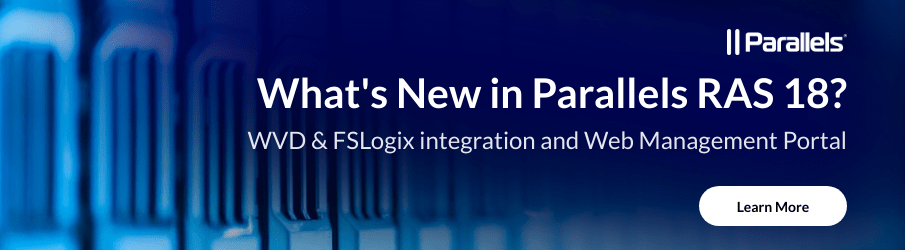 Parallels RAS 18 What's new