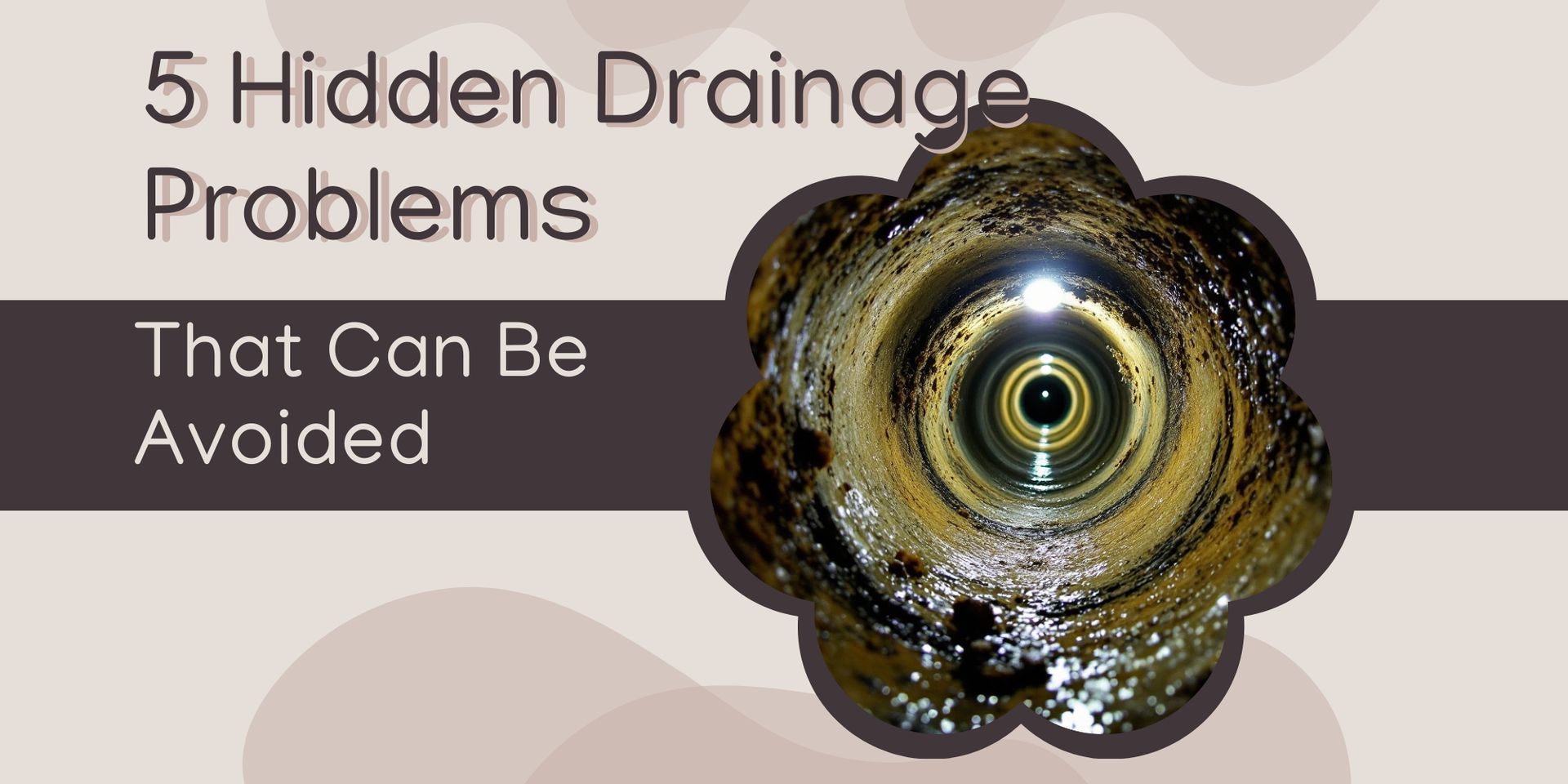 5 Hidden Drainage Problems That Could Cost You Thousands