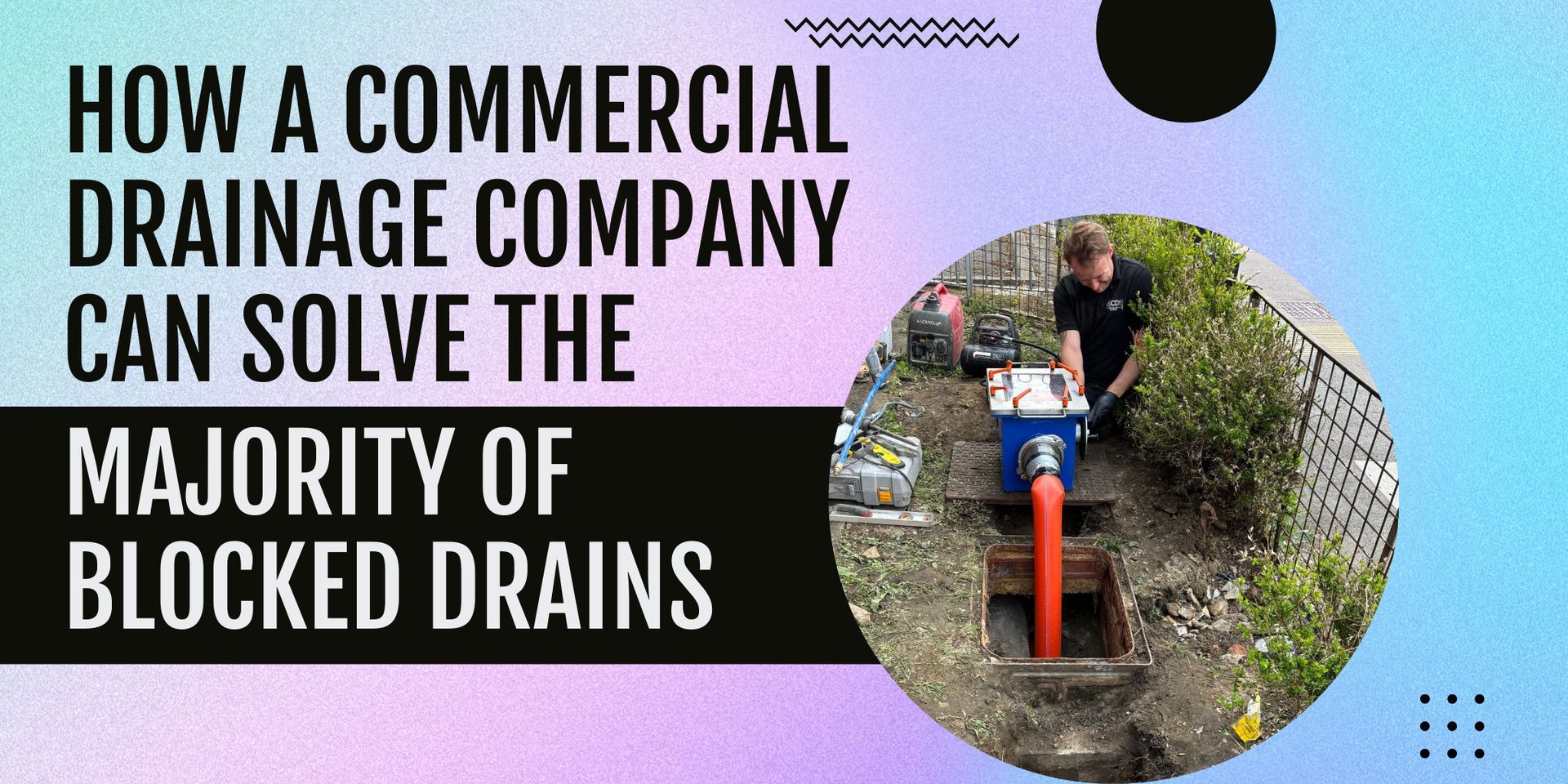 How a Commercial Drainage Company Can Solve the Majority of Blocked Drains