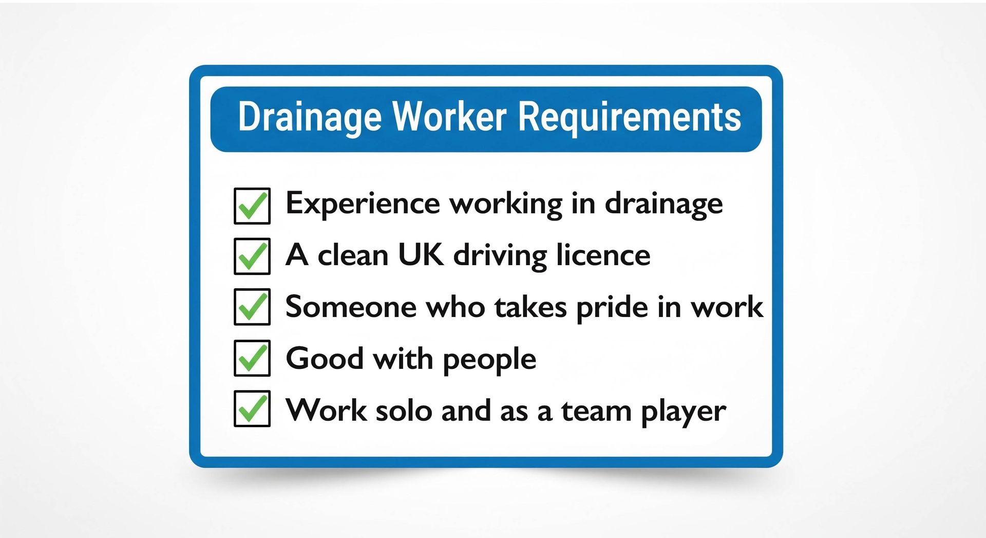 Blue box listing requirements for a drainage worker: experience, license, pride, people skills, and teamwork.