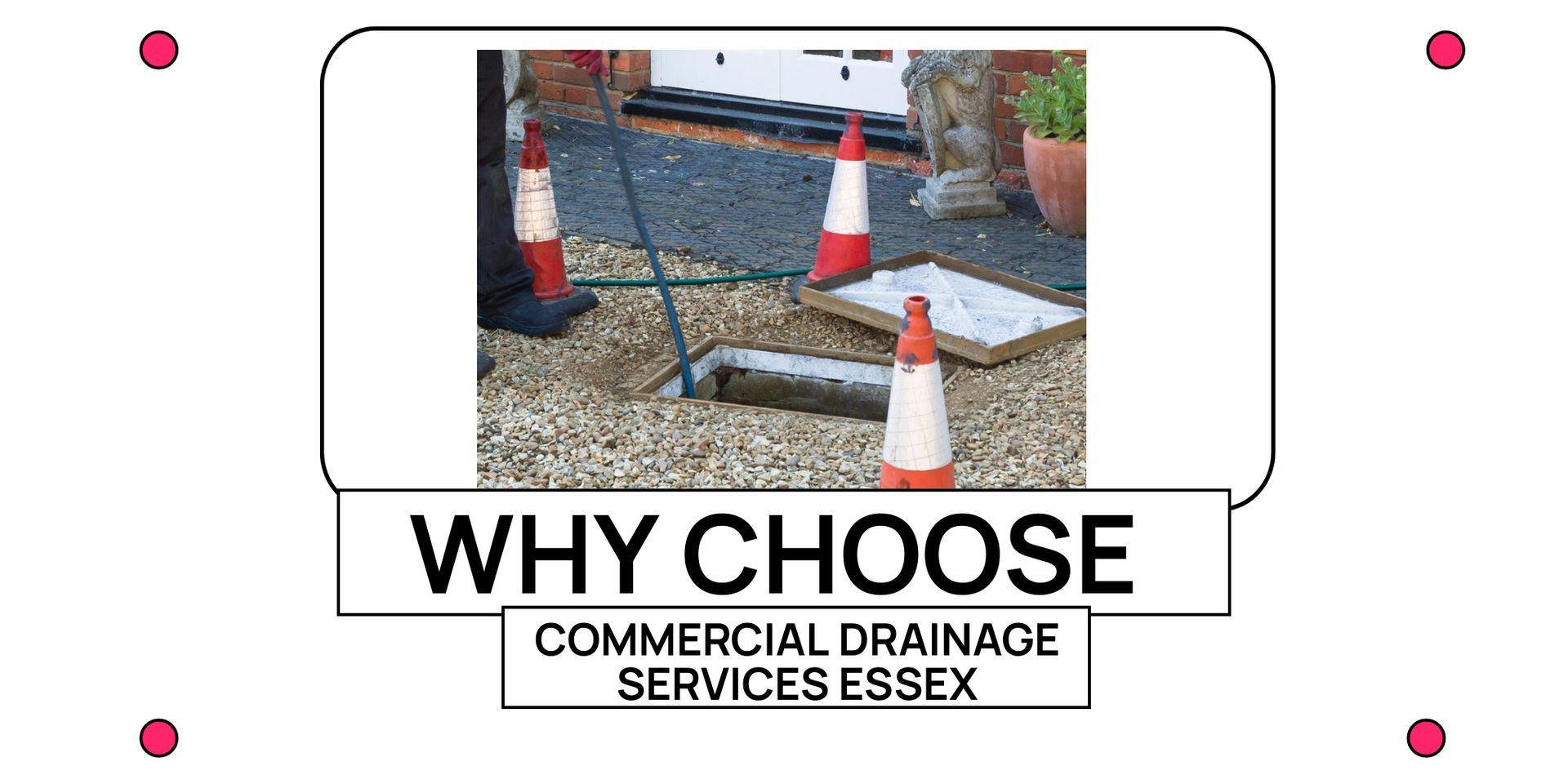 Why Choose Commercial Drainage Services Essex