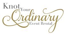 Knot Your Ordinary Event Rental