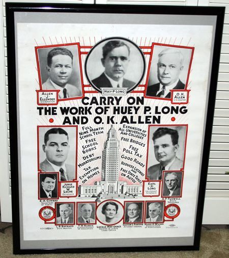 A framed poster that says carry on the work of huey p. long and o.k. allen
