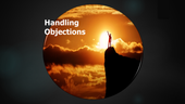 Handling Objections Creating Interest