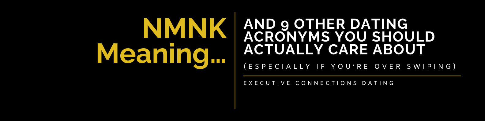 alt=Banner with blog title 'NMNK Meaning and 9 Other Dating Acronyms'.
