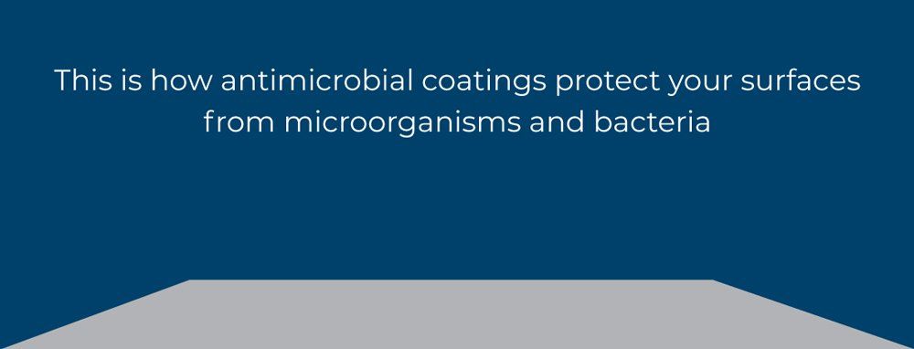 This is how antimicrobial coatings protect your surfaces from microorganisms and harmful bacteria