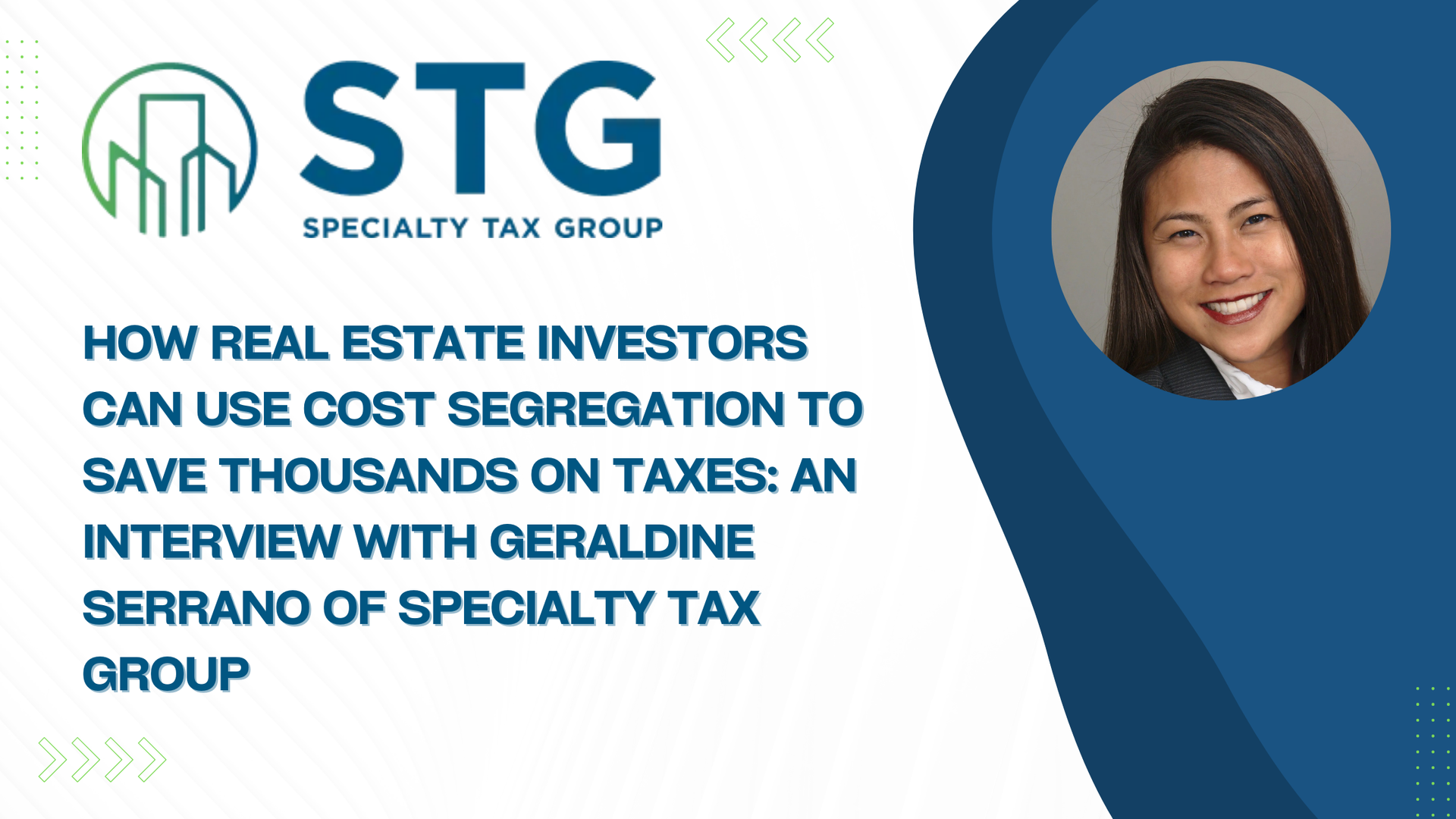 Cost Segregation Geraldine Serrano of Specialty Tax Group