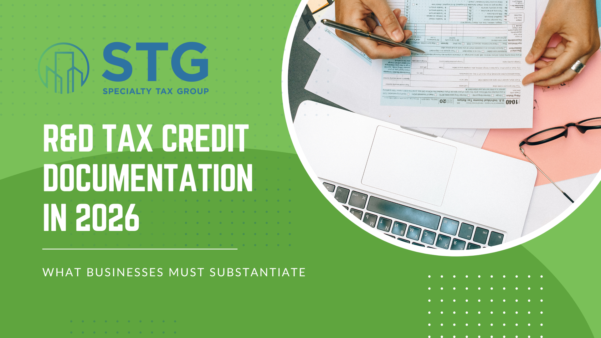 Green graphic: R&D tax credit documentation in 2026. A person fills out a form; laptop, glasses, and paper visible.